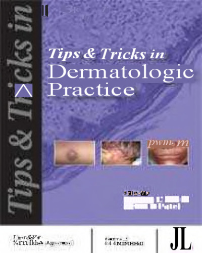 Tips and Tricks in Dermatologic Practice