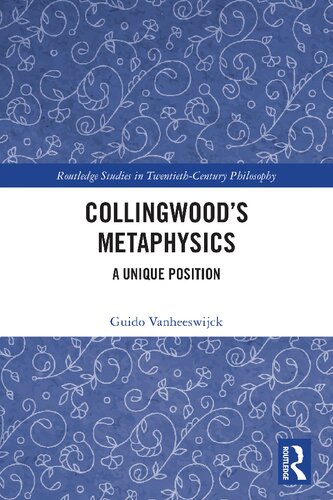 Collingwood’s Metaphysics: A Unique Position