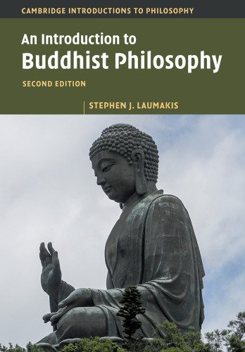 An Introduction to Buddhist Philosophy (Cambridge Introductions to Philosophy)