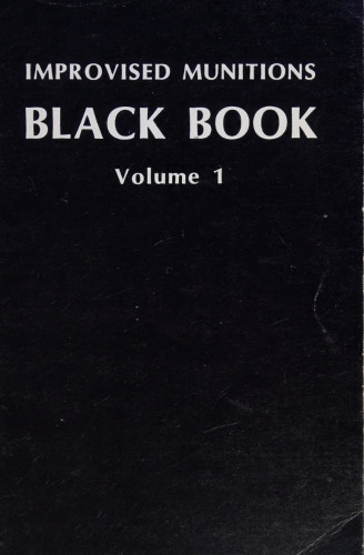 Improvised Munitions Black Book Volume 1
