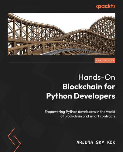 Hands-On Blockchain for Python Developers - Second Edition: Empowering Python developers in the world of blockchain and smart contracts