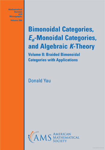 Bimonoidal Categories, En-Monoidal Categories, and Algebraic K-Theory, Volume II: Braided Bimonoidal Categories with Applications