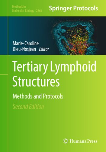 Tertiary Lymphoid Structures: Methods and Protocols (Methods in Molecular Biology, 2864)