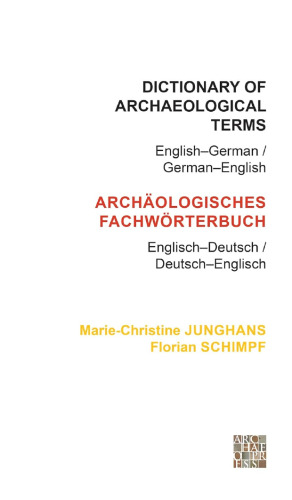 Dictionary of Archaeological Terms: English–German/ German–English