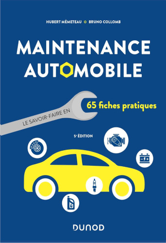 Maintenance automobile.: Le savoir-faire en 65 fiches pratiques