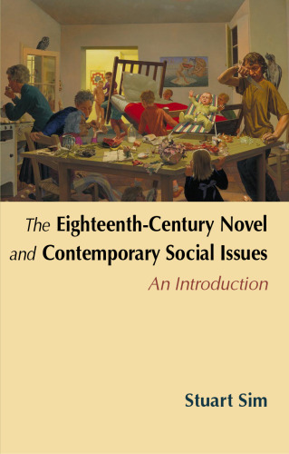 The Eighteenth-Century Novel and Contemporary Social Issues: An Introduction