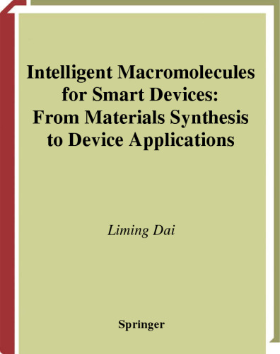 Intelligent Macromolecules for Smart Devices: From Materials Synthesis to Device Applications (Engineering Materials and Processes)