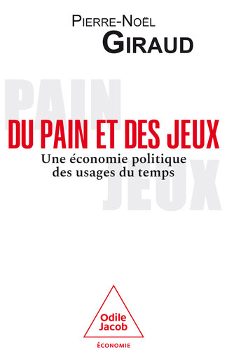 Du pain et des jeux. Une économie politique des usages du temps