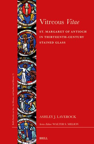 Vitreous Vitae: St. Margaret of Antioch in Thirteenth-century Stained Glass