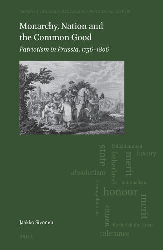 Monarchy, Nation and the Common Good: Patriotism in Prussia, 1756–1806