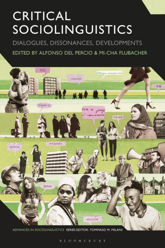Critical Sociolinguistics: Dialogues, Dissonances, Developments