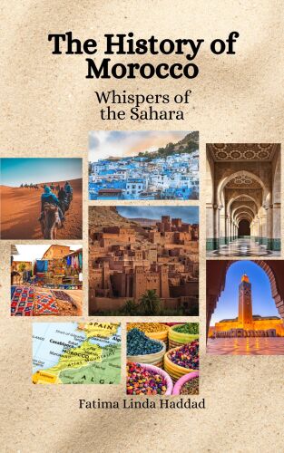 The History of Morocco: Whispers of the Sahara
