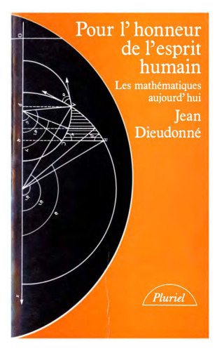 Pour l'honneur de l'esprit humain : les mathématiques aujourd'hui