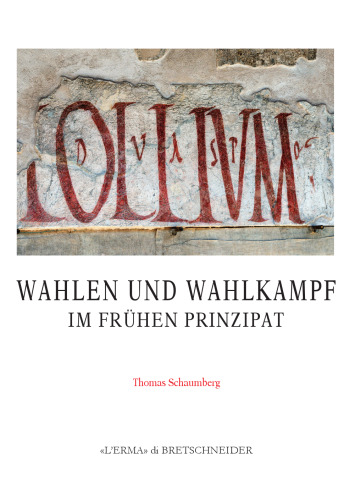 Wahlen und Wahlkampf im frühen Prinzipat