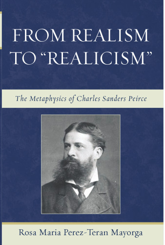 From Realism to 'Realicism': The Metaphysics of Charles Sanders Peirce