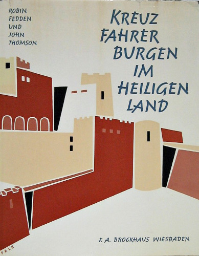 Kreuzfahrerburgen im Heiligen Land