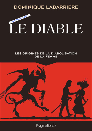 Le diable. Les origines de la diabolisation de la femme