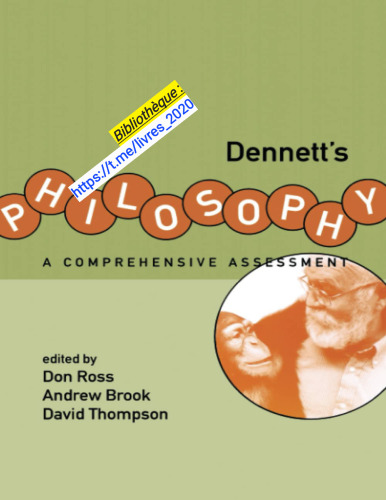 Dennett's philosophy. A comprehensive assessment