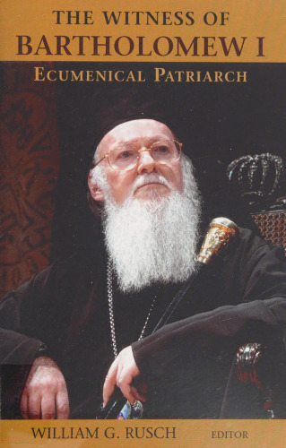 The Witness of Bartholomew I, Ecumenical Patriarch