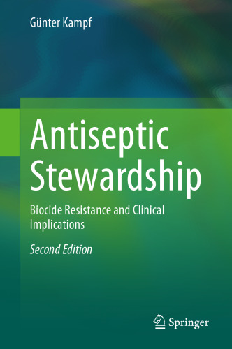 Antiseptic Stewardship: Biocide Resistance and Clinical Implications