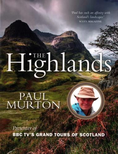 The Highlands: From the presenter of BBC TV's Grand Tours of the Scottish Islands