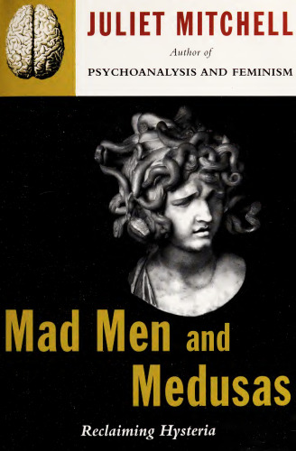 Mad Men And Medusas: Reclaiming Hysteria