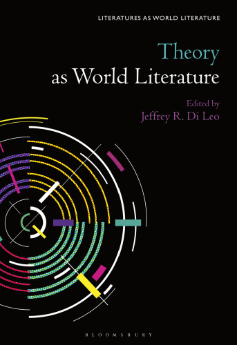 Theory as World Literature (Literatures as World Literature)