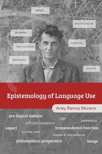 The Epistemology of Language Use: Wittgenstein and a Philosophical Pragmatics