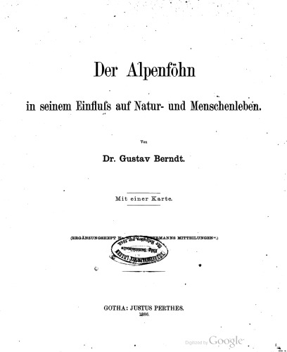 Der Alpenföhn in seinem Einfluss auf Natur- und Menschenleben.