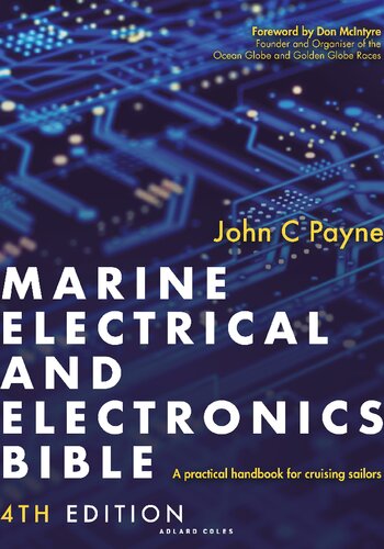 Marine Electrical and Electronics Bible 4th edition: A practical handbook for cruising sailors