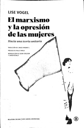 EL MARXISMO Y LA OPRESIÓN DE LAS MUJERES: Hacia una teoría unitaria