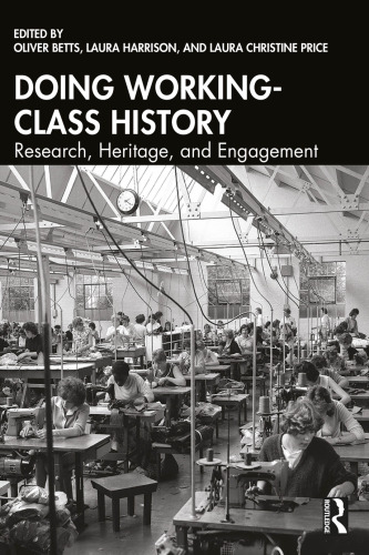Doing Working-Class History: Research, Heritage, and Engagement
