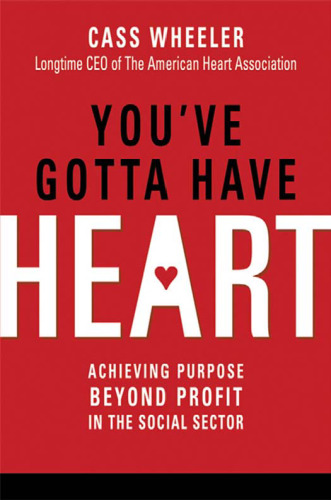 You've Gotta Have Heart: Achieving Purpose Beyond Profit in the Social Sector