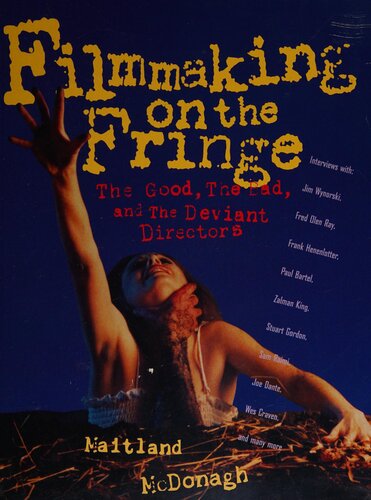 Filmmaking on the Fringe: The Good, the Bad, and the Deviant Directors
