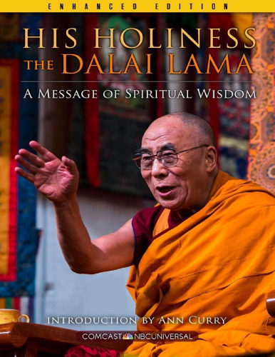 His Holiness The Dalai Lama: A Message of Spiritual Wisdom (Enhanced Edition)