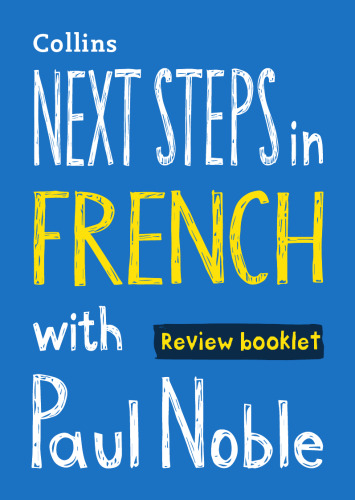 Next Steps in French with Paul Noble - Complete Course: French Made Easy with Your Personal Language Coach (French and English Edition)