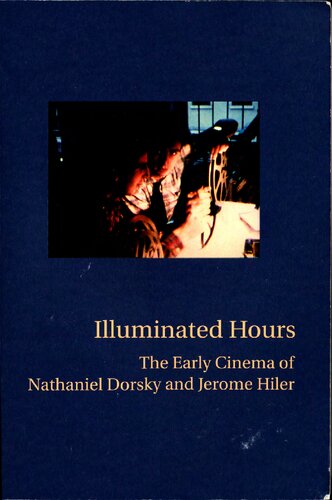 Illuminated Hours: Nathaniel Dorsky and Jerome Hiller. The early years