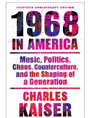 (1968) In America Music Politics Chaos Counterculture 30th Edition