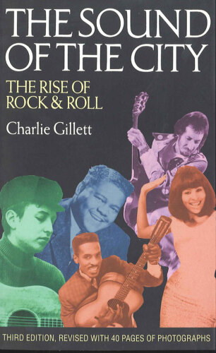 The Sound Of The City The Rise Of Rock And Roll