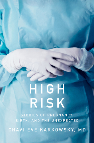 High Risk Stories Of Pregnancy Birth And The Unexpected