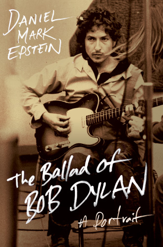 The Ballad of Bob Dylan A Portrait
