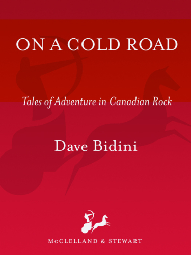 On a Cold Road Tales Of Adventure In Canadian Rock