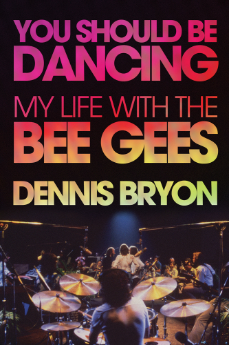 You Should Be Dancing My Life With The Bee Gees