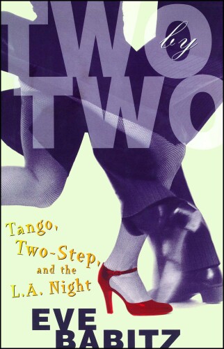 Two by Two Tango Two-Step And The L A Night