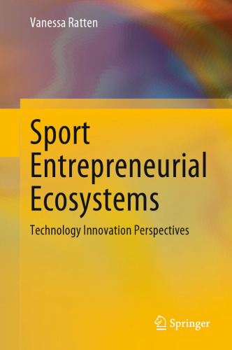 Sport Entrepreneurial Ecosystems: Technology Innovation Perspectives