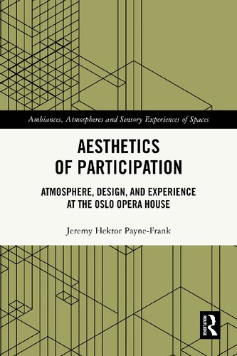 Aesthetics of Participation: Atmosphere, Design, and Experience at the Oslo Opera House