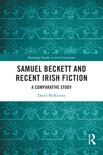 Samuel Beckett and Recent Irish Fiction: A Comparative Study