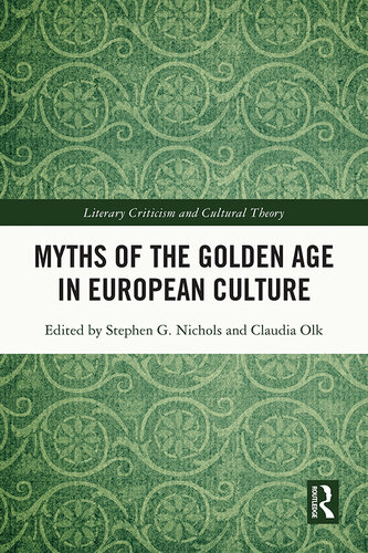 Myths of the Golden Age in European Culture
