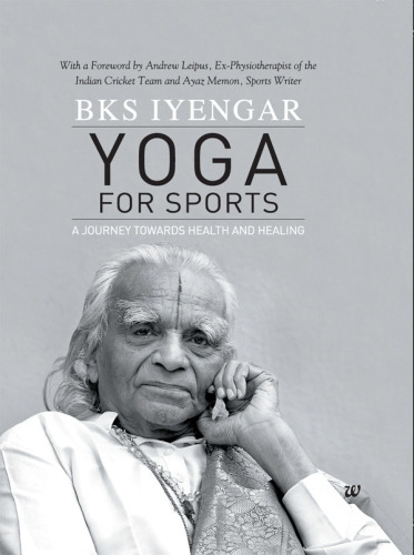 Yoga For Sports: A Journey Towards Health And Healing