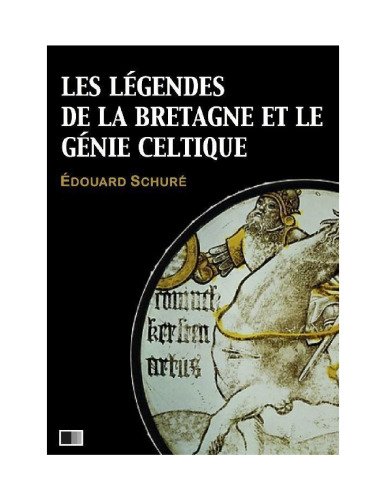 Les légendes de la Bretagne et le génie celtique